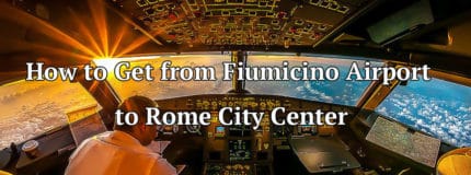 How to Get from Fiumicino Airport to Rome City Center