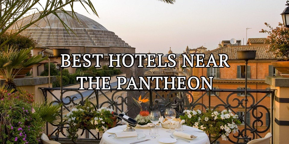 Best Hotels near the Pantheon in Rome