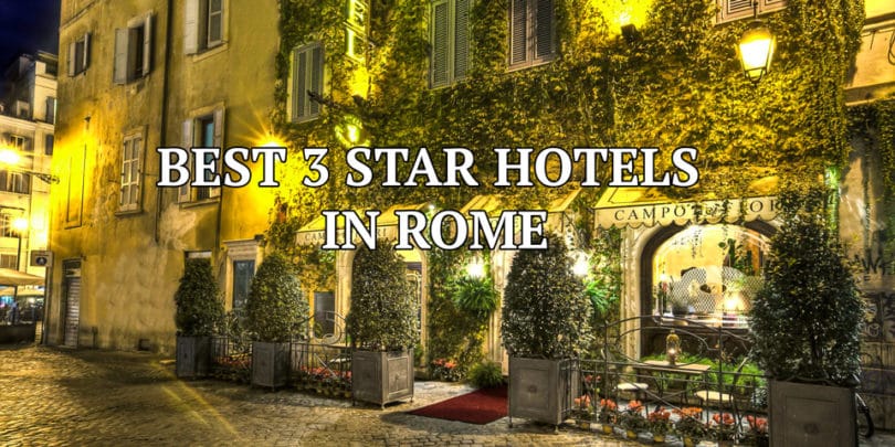 Best 3 Star Hotels in Rome City Center: Where to Stay with Particular ...