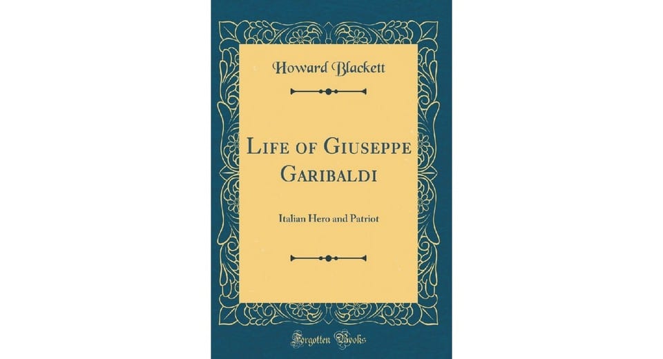 Book by Howard Blackett - Life of Giuseppe Garibaldi